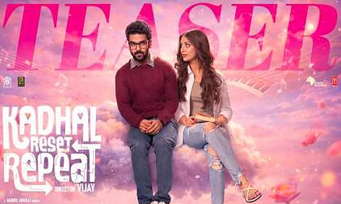 “காதல் ரீசெட் ரிப்பீட்” படத்தின் டீசர் வெளியானது