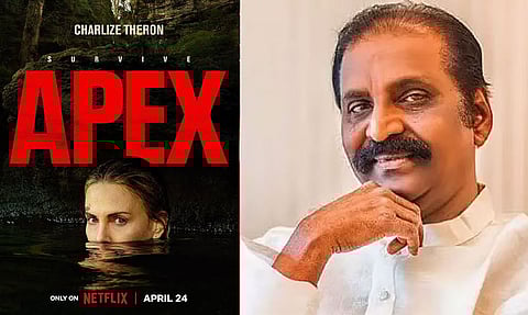 ஓர் ஆங்கிலப் படம் பார்த்தேன் ‘அபெக்ஸ்'; இதுவொரு படமல்ல அறியாத பூகோளம் - வைரமுத்து