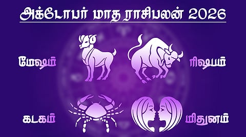 அக்டோபர் மாத ராசிபலன் - மேஷம், ரிஷபம், மிதுனம், கடகம்