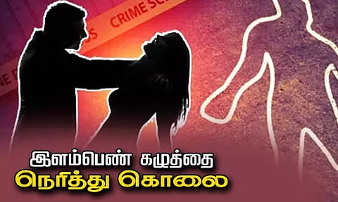 பூந்தமல்லி அருகே இளம்பெண் கழுத்தை நெரித்து கொலை - தாயின் கள்ளக்காதலன் வெறிச்செயல்