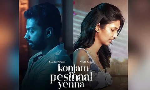 ஓ.டி.டி.யில் வெளியாகும் 'கொஞ்சம் பேசினால் என்ன' திரைப்படம்