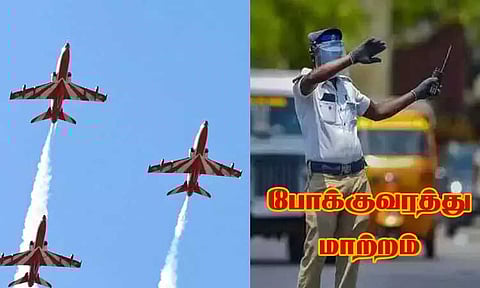 விமானப்படை சாகச நிகழ்வு: சென்னையில் இன்று போக்குவரத்து மாற்றம்