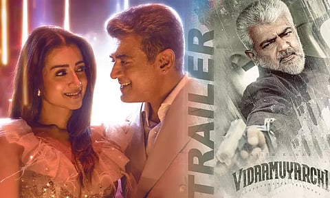 'விடாமுயற்சி' படத்தின் டிரெய்லர் வெளியாகும் தேதி அறிவிப்பு