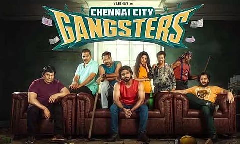 'சென்னை சிட்டி கேங்ஸ்டர்ஸ்' படத்தின் ரிலீஸ் அப்டேட்