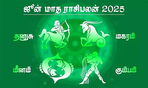 ஜூன் மாத ராசிபலன் - தனுசு, மகரம், கும்பம், மீனம்