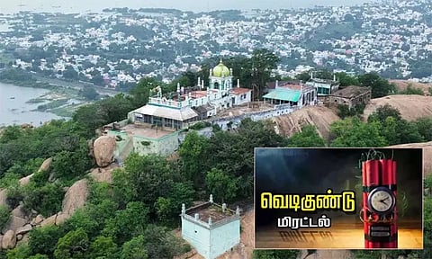 திருப்பரங்குன்றம் சிக்கந்தர் தர்காவுக்கு மீண்டும் வெடிகுண்டு மிரட்டல்