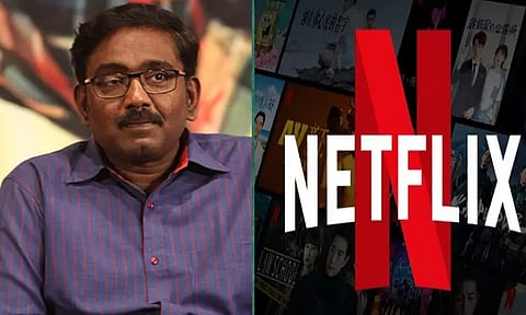 நெட்பிளிக்ஸ் ஓடிடி தளத்திற்கு கண்டனம் தெரிவித்த இயக்குநர் வசந்த பாலன்