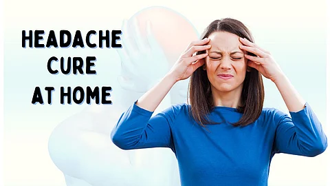 Headache Cure at Home