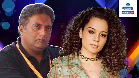 Actor Prakash Raaj on Kangna Ranuat