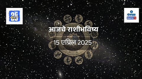 Daily Horoscope 15 April 2025