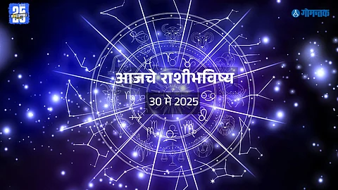 Daily Horoscope 30 May 2025