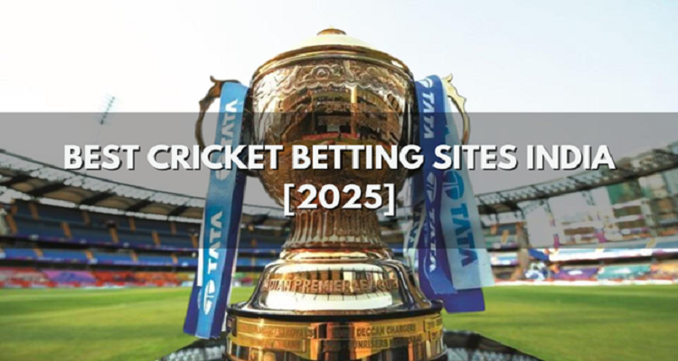 Best Cricket Betting Sites India: Where to Bet & Win Big in 2025