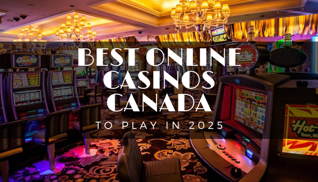 Best Online Casinos Canada 2025 — Where to Gamble for Real Money