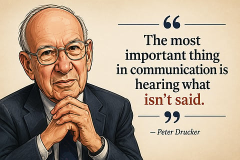 Quote of the day: Peter Drucker on the art of listening