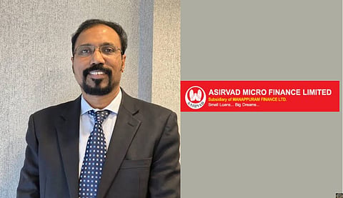 Manoj Pasangha MD CEO, Asirvad Micro Finance
