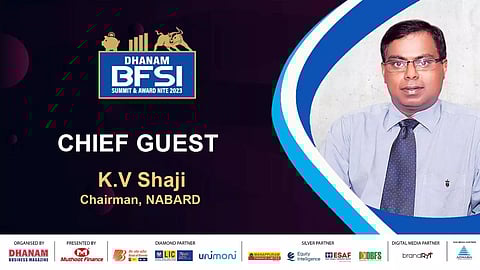 ധനം ബിഎഫ്എസ്ഐ സമിറ്റ്: മുഖ്യ അതിഥിയായി നബാര്ഡ് ചെയര്മാന്