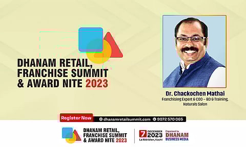 ഫ്രാഞ്ചൈസിംഗ് ബിസിനസായി നിങ്ങളുടെ സംരംഭത്തെയും ഉയര്ത്താം; ഡോ.ചാക്കോച്ചന് മത്തായി സംസാരിക്കുന്നു
