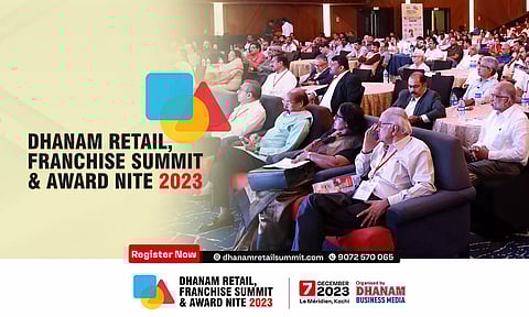 ഫ്രാഞ്ചൈസിംഗ് അവസരങ്ങള് അറിയാം, പഠിക്കാം സംരംഭകരാകാം: ധനം സമ്മിറ്റ് വേദിയൊരുക്കും