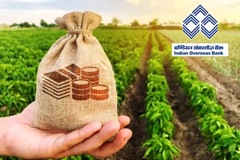 കാര്ഷിക മേഖലക്ക് പ്രത്യേക വായ്പ പദ്ധതിയുമായി ഇന്ത്യന് ഓവര്സീസ് ബാങ്ക്