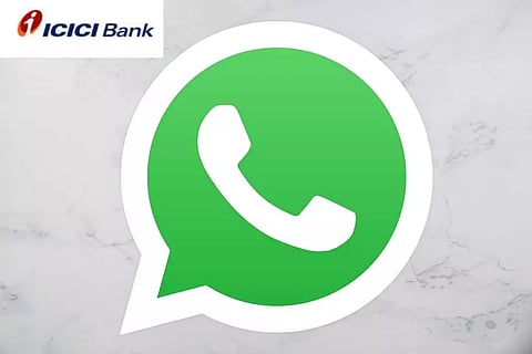 വാട്ട്സ്ആപ്പിലൂടെ അവശ്യ സേവനങ്ങള് നല്കാന് ഐസിഐസിഐ ബാങ്ക്