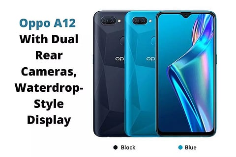 കൊറോണ കാലത്ത് പോക്കറ്റ് കാലിയാകാതെ 'ഓപ്പോ A12' സ്മാര്ട്ട് ഫോണ്; വിലയും സവിശേഷതകളും