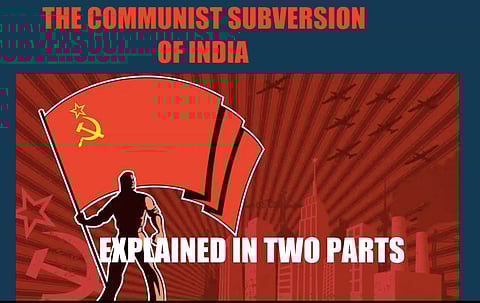 The Communist Subversion of India Explained: Takeover of the Congress Party