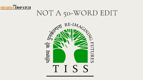 Launching Today: Not a 50-Word Edit. The Anti-India Whales at TISS
