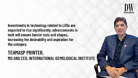 Certification of LGDs has led to their increasing acceptance: Tehmasp Printer, IGI