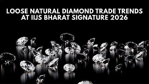 Loose Natural Diamond Trade Trends at IIJS Bharat Signature 2026