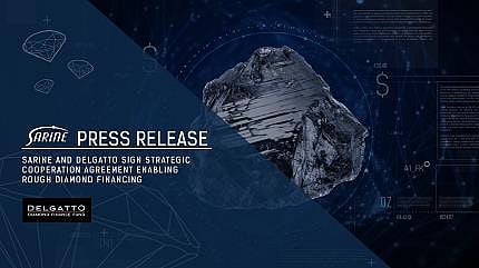 Sarine and DELGATTO Sign Strategic Cooperation Agreement Enabling Rough Diamond Financing