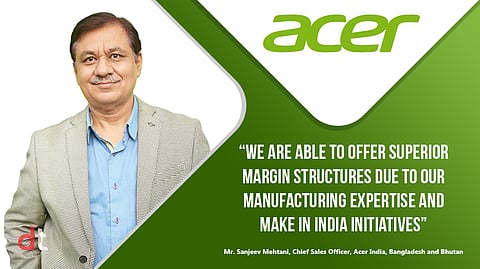 “In Our 23-Year India Journey, This Is The Best Revenue-Producing Year For Acer India”