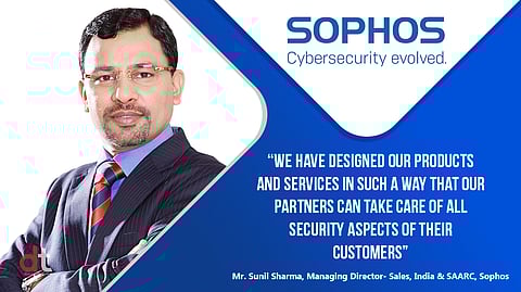 “Sophos Is A Channel First Company, Which Means Our Business Model Revolves Around Our Channel Partners”