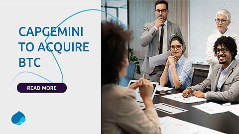 Capgemini Signed Share Purchase Agreement to Acquire BTC