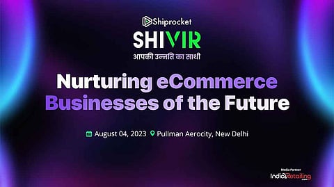 Shiprocket Unveils ‘Shiprocket SHIVIR 2023’ to Bring Together eCommerce Sector