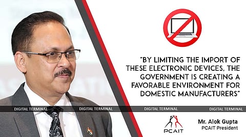 "Ban on Import of Laptops is a Definite Boost to Make in India"
