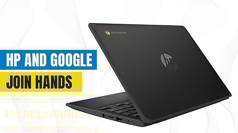 HP Partners with Google for ‘Made in India’ Chromebooks