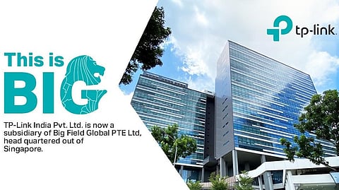 TP-Link India, a Subsidiary of Big Field Global PTE Ltd, Singapore