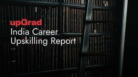 Indian Professionals Experience a 2.5x Appraisal Surge with Upskilling: upGrad
