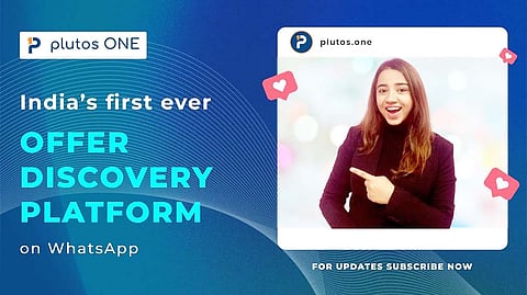 Plutos ONE Launches India’s First Conversational AI-Based Offer Discovery Platform on WhatsApp