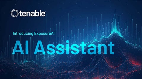Tenable Introduces Advanced Gen AI Capabilities to 'Tenable One Exposure Management Platform'