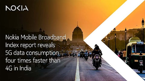 Nokia Mobile Broadband Index: 5G Data Consumption Surges, Outpacing 4G by Fourfold in India