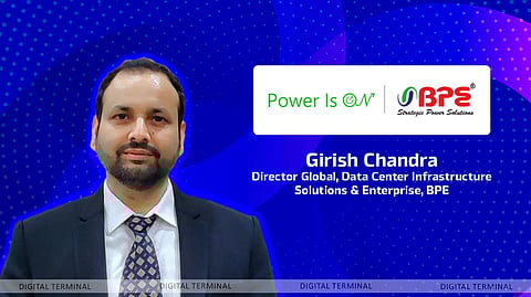 BPE Appoints Girish Chandra as Director Global for Data Center Infrastructure Solutions & Enterprise