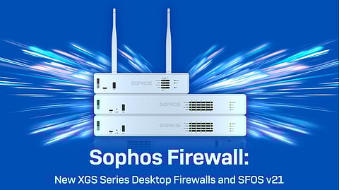 Sophos Unveils Advanced XGS Series Desktop Firewalls with Enhanced Performance and Efficiency