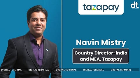 Tazapay Ropes in Navin Mistry as Country Director for India & MEA Markets