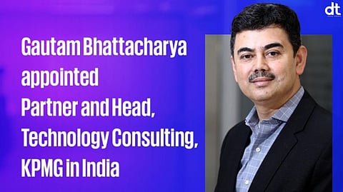 KPMG in India On boards Gautam Bhattacharya as Partner and Head of Technology Consulting