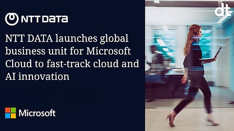 NTT DATA Launches Global Business Unit for Microsoft Cloud to Drive AI-Powered Enterprise Transformation