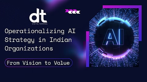 Operationalizing AI Strategy in Indian Organizations: From Vision to Value