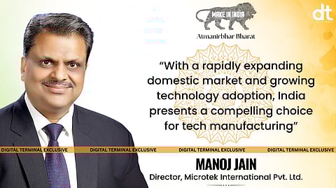 “The Government Is Actively Positioning India As A Global Hub For Tech Manufacturing”