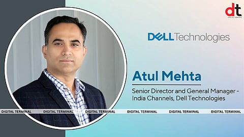 Dell Technologies Names Atul Mehta as Senior Director and GM - India Channels
