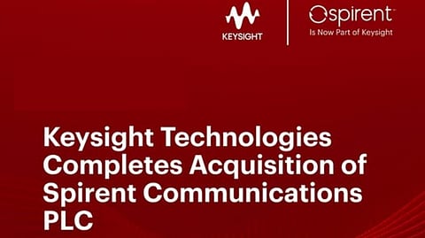Keysight Technologies Completes Acquisition of Spirent Communications PLC